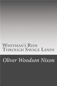 Whitman's Ride Through Savage Lands