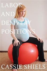 Labor and Delivery Positions