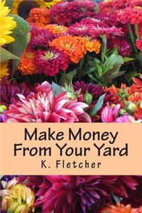 Make Money From Your Yard