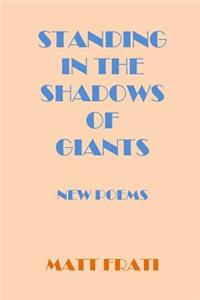 Standing in the Shadows of Giants