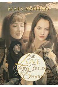 The Love They Could Not Share