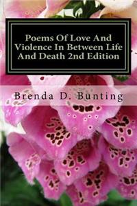 Poems Of Love And Violence In Between Life And Death 2nd Edition