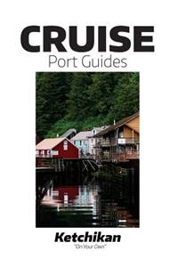 Cruise Port Guides - Ketchikan