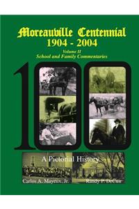Moreauville Centennial 1904-2004 Volume II School and Family Commentaries