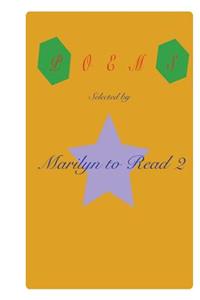 Poems Selected by Marilyn to Read 2