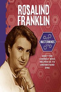 Masterminds: Rosalind Franklin