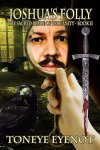 The Scarlett Curse - Joshua's Folly: Book II in the Sacred Blade of Profanity Series