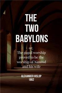 The Two Babylons