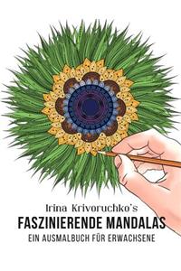 Irina Krivoruchko's Faszinierende Mandalas: Ein Ausmalbuch für Erwachse