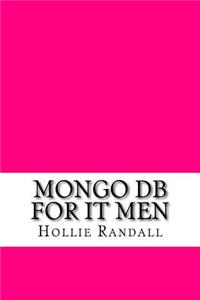 Mongo DB for IT Men