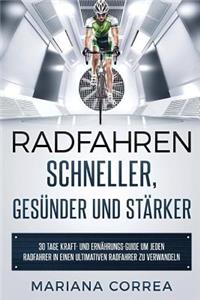 RADFAHREN SCHNELLER, GESUNDER Und STARKER