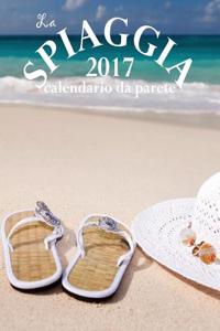 La Spiaggia 2017 Calendario Da Parete (Edizione Italia)