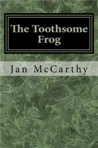 The Toothsome Frog