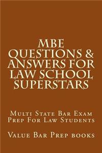 MBE Questions & Answers For Law School Superstars