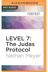 Level 7: The Judas Protocol