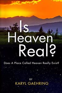 Is Heaven Real?