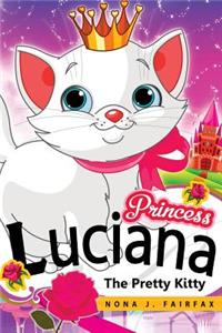 Princess Luciana the Pretty Kitty Cat