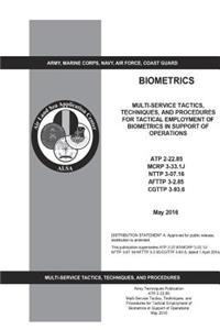 Army Techniques Publication ATP 2-22.85 Multi-Service Tactics, Techniques, and Procedures for Tactical Employment of Biometrics in Support of Operations May 2016