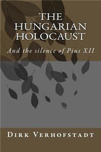 Hungarian Holocaust and the silence of Pius XII.