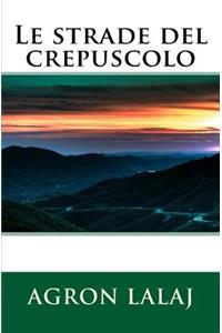 Le strade del crepuscolo