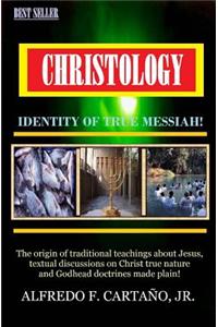 CHRISTOLOGY-Identity of true Messiah!