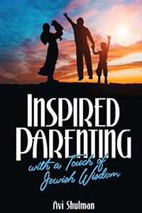 Inspired Parenting with a Touch of Jewish Wisdom