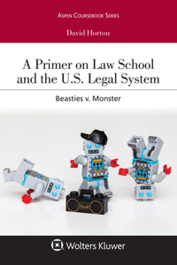 Primer on Law School and the U.S. Legal System