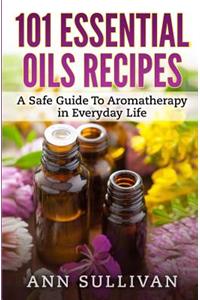 101 Uses of Essential Oils