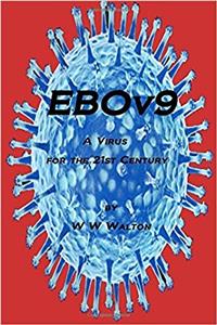 Ebov9: A Virus for the 21st Century