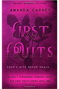 First Fruits: Volume 1