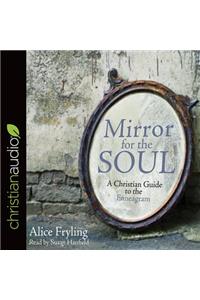 Mirror for the Soul: A Christian Guide to the Enneagram