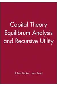 Capital Theory Equilibrum Analysis and Recursive Utility