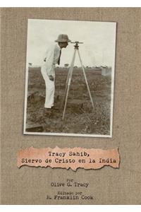 Tracy Sahib, Siervo de Cristo en la India