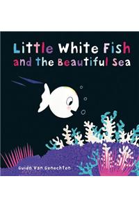 Little White Fish and the Beautiful Sea