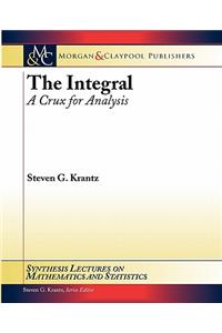 The Integral: A Crux for Analysis