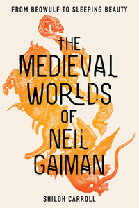 Medieval Worlds of Neil Gaiman
