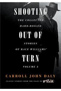 Shooting Out of Turn