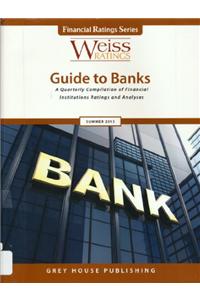 Weiss Ratings' Guide to Banks Summer 2013