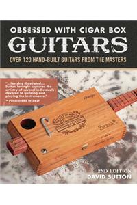 Obsession With Cigar Box Guitars