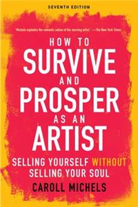 How to Survive and Prosper as an Artist