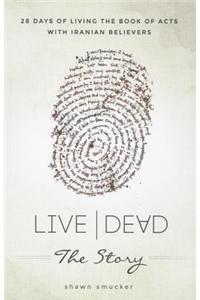 Live/Dead the Story