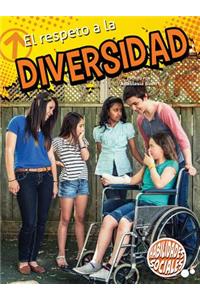 El Respeto a la Diversidad: Respecting Diversity