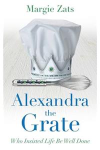 Alexandra the Grate