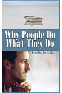 Why People Do What They Do
