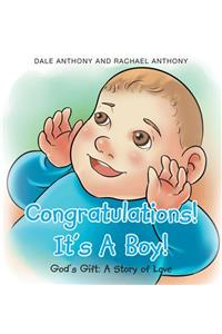 Congratulations! It's A Boy! Gods Gift