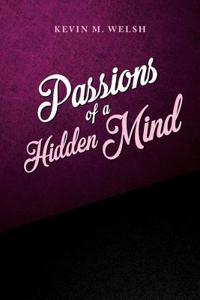 Passions of a Hidden Mind
