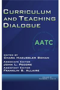 Curriculum and Teaching Dialogue Vol 21 Issue 1 & 2