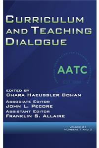 Curriculum and Teaching Dialogue Volume 21, Numbers 1 & 2, 2019 (hc)