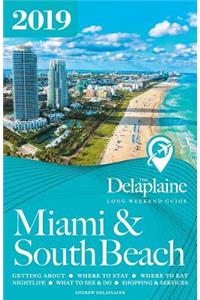 Miami & South Beach - The Delaplaine 2019 Long Weekend Guide