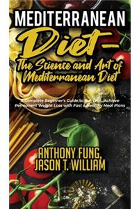 Mediterranean Diet - The Science and Art of Mediterranean Diet